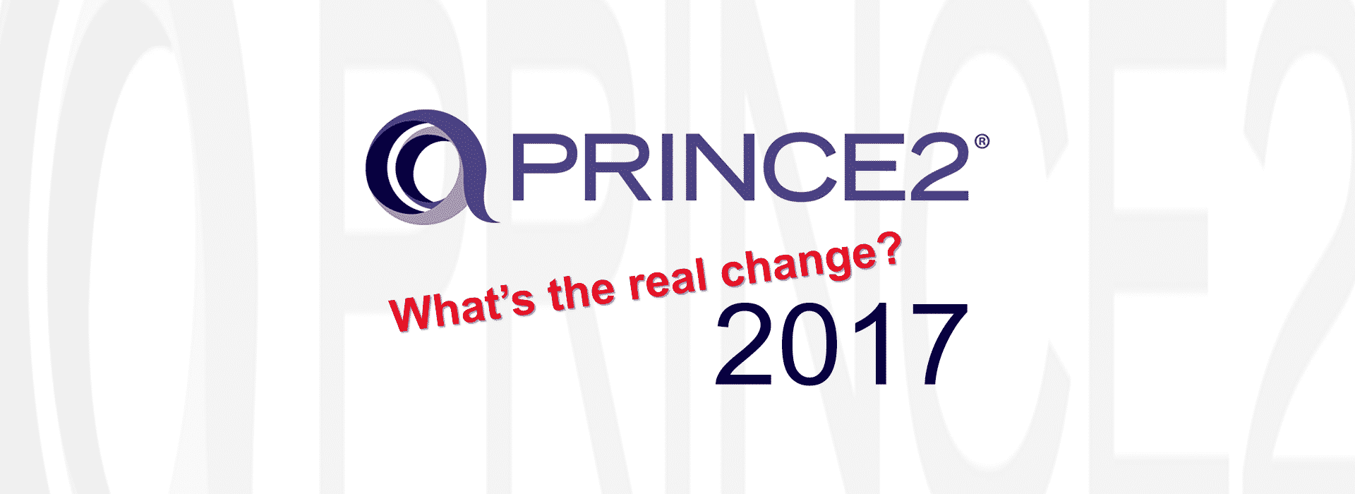 What has changed in PRINCE2 2017?